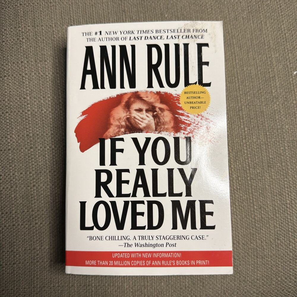 If You Really Loved Me Paperback By Ann Rule True Crime